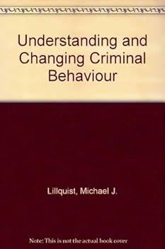 Hardcover Understanding and changing criminal behavior Book