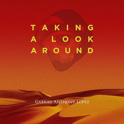 Taking a Look Around Audiolivro Por Gabriel Anthony Lopez capa