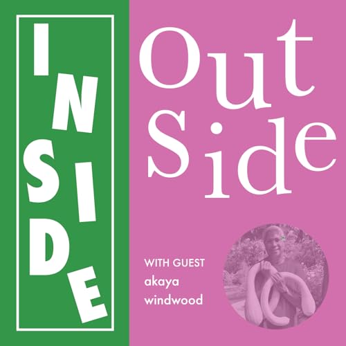 Camp Songs + Solitude vs. Isolation + Not Doing It Alone with Akaya Windwood (lead advisor at Third Act)
