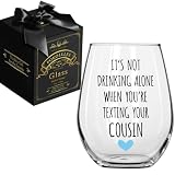 Pokolllee Novelty It's Not Drinking Alone Birthday Wine Glass - Fun Gag Long Distance Friendship Gift for Best Cousin