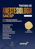 Tratado de Anestesiologia - SAESP: 10ª Edição (Portuguese Edition)