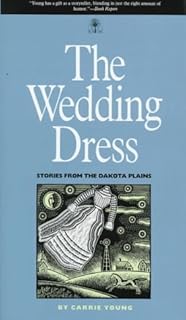 The Wedding Dress: Stories From The Dakota Plains (A Bur Oak Original) - Buy now