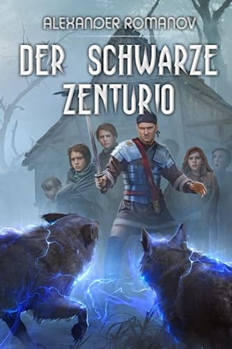 Der schwarze Zenturio: Ein LitRPG-Roman (German Edition)