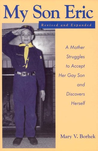 My Son Eric: A Mother Struggles to Accept Her Gay Son and Discovers Herself