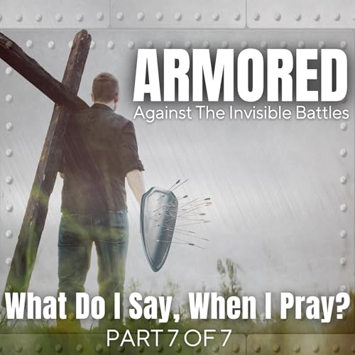 What Do I Say, When I Pray?