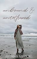 Unbound and Untethered 198997404X Book Cover