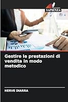Gestire le prestazioni di vendita in modo metodico (Italian Edition) 6206812820 Book Cover
