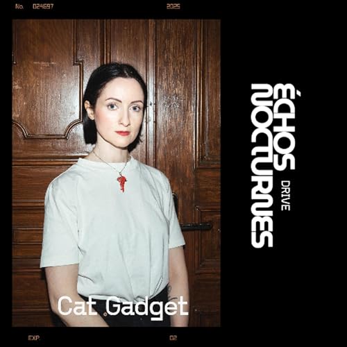 &Eacute;CHOS NOCTURNES DRIVE PR&Eacute;SENT&Eacute; Cat Gadget
