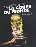 La Fabuleuse histoire de la coupe 2915586381 Book Cover