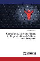 Communication's Infusion in Organizational Culture and Behavior 3659790311 Book Cover