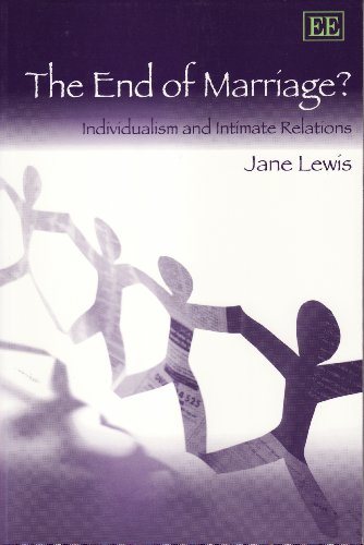 The End Of Marriage?: Individualism And Intimate Relations