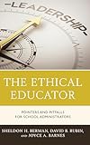 The Ethical Educator: Pointers and Pitfalls for School Administrators