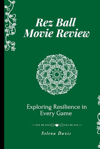 Rez Ball Movie Review: Exploring Resilience in Every Game