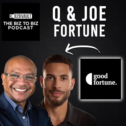 Father & Son Ran Business! : Joe & Shorne Fortune on The Biz To Biz Podcast Podcast Por  arte de portada