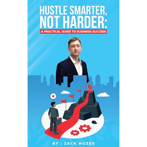Hustle Smarter, Not Harder by Zack Mozes episode artwork