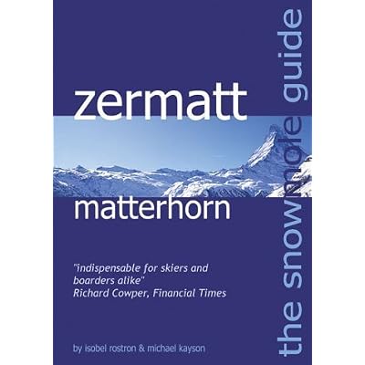 The Snowmole Guide to Zermatt Matterhorn