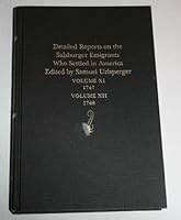 Detailed Reports on the Salzburger Emigrants Who Settled in America: Volume Eleven, 1747, Volume Twelve, 1748/2 Volumes in One (Publications (Wormsloe Foundation), No. 9, etc.) 0820310964 Book Cover