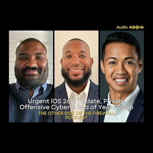 Couverture de Urgent iOS 26.2 Update, Private Offensive Cyber & End of Year Recap