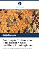 Paarungseffizienz von Honigbienen Apis mellifera L. Königinnen (German Edition) 6208990319 Book Cover