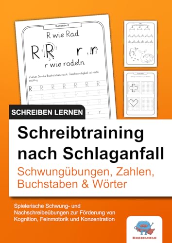 Schreibtraining nach Schlaganfall: Schwungvolle Übungen für Buchstaben, Zahlen & Wörter – Kognition, Feinmotorik und Konzentration gezielt fördern