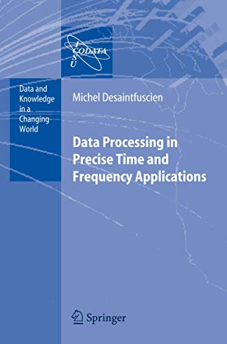 Data Processing in Precise Time and Frequency Applications (Data and Knowledge in a Changing World) view 2