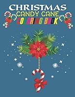 CHRISTMAS CANDY CANE COLORING BOOK: coloring book perfect gift idea for Christmas candy cane lover men, women, girls, boys, kids, family and friends. B08KHGDYTB Book Cover