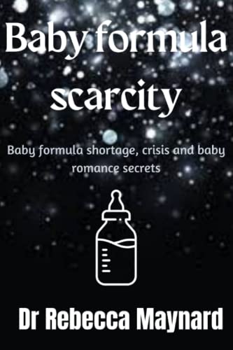Baby formula scarcity: Baby formula shortage, crisis and baby romance secrets