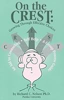 On the Crest: Growing Through Effective Choices: A Guide to Choice Awareness 0932796397 Book Cover