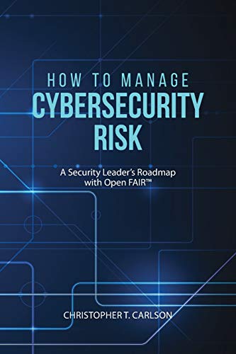 How to Manage Cybersecurity Risk: A Security Leader's Roadmap wit...