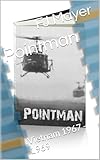  Pointman: Vietnam 1967 - 1969 (English Edition)