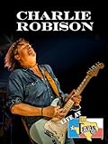 Charlie Robison: Live at Billy Bob's Texas