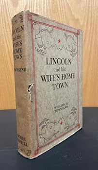 Hardcover Lincoln and his wife's home town Book
