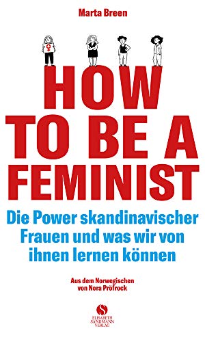 Cover zum Buch How To be a Feminist: Die Power skand...