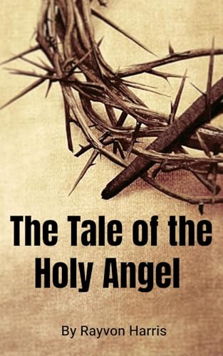 The Tale of the Holy Angel (English Edition)