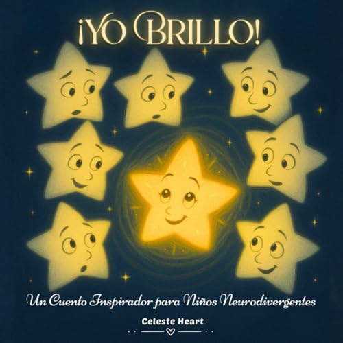 ¡Yo Brillo! – Un Cuento Inspirador para Niños Neurodivergentes: Un Libro Infantil sobre el Autismo, el TDAH y la Sobrecarga Sensorial dedicado a Todos los que Brillan a Su Manera ¡Yo Brillo! – Un Cuento Inspirador para Niños Neurodivergentes: Un Libro Infantil sobre el Autismo, el TDAH y la Sobrecarga Sensorial dedicado a Todos los que Brillan a Su Manera
