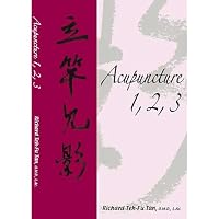 Acupuncture 1,2,3 by Richard Teh-Fu Tan 0975941232 Book Cover