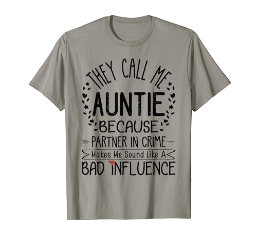 They Call Me Auntie Because Partner In Crime Funny Aunt Gift Maglietta