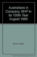 Australians in company: BHP in its 100th year B0007B7KIM Book Cover