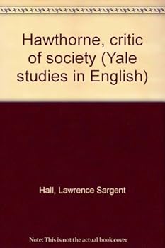 Unknown Binding Hawthorne, critic of society (Yale studies in English) Book