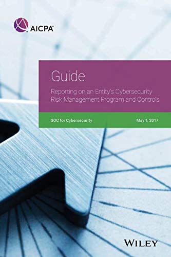 Guide: Reporting on an Entity's Cybersecurity Risk Management Program and Controls, 2017 view 2