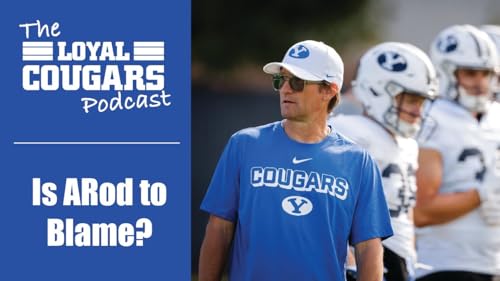 Is ARod to blame for BYU’s QB conundrum? Previewing TCU. And AJ’s marketing impact on BYU. cover art