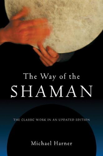 The Way of the Shaman 10th Anniversary ed. Edition, Kindle Edition