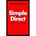 Simple and Direct : A Rhetoric for Writers
