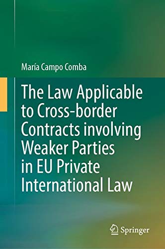 Buy The Law Applicable to Cross-border Contracts involving Weaker Parties in EU Private International Law — BookShops.in