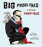 Big Problems, Little Problems