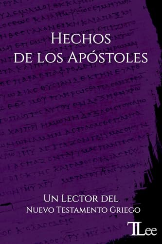 Hechos de los Apóstoles: Un Lector del Nuevo Testamento Griego