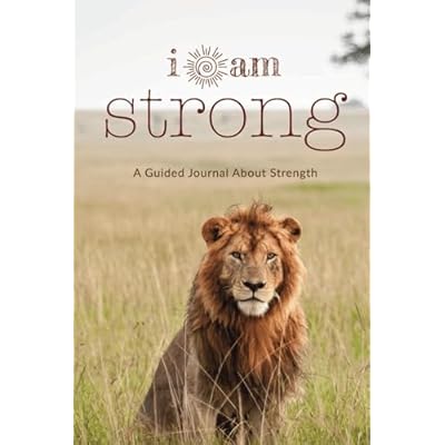 I Am Strong, A Prompt Journal To Help You Rediscover Your Inner Strength