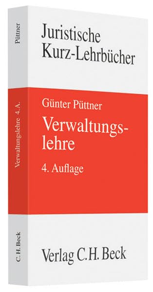 Verwaltungslehre: Ein Studienbuch (Kurzlehrbücher für das Juristische Studium)