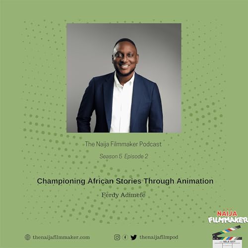 Championing African Stories Through Animation with Ferdy Adimefe