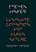 Language, Cognition, and Human Nature: Selected Articles